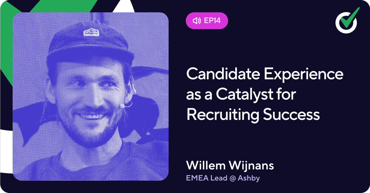Episode 14 -  Candidate Experience as a Catalyst for Recruiting Success