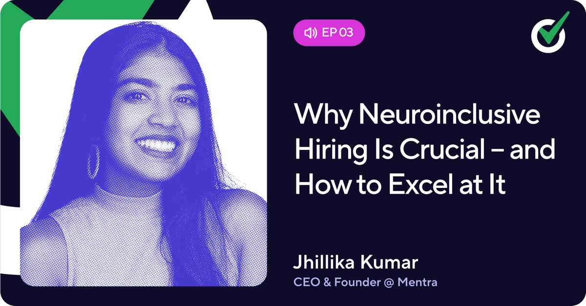 Episode 3 - Why Neuro-inclusive Hiring Is Crucial, and How to Excel at It