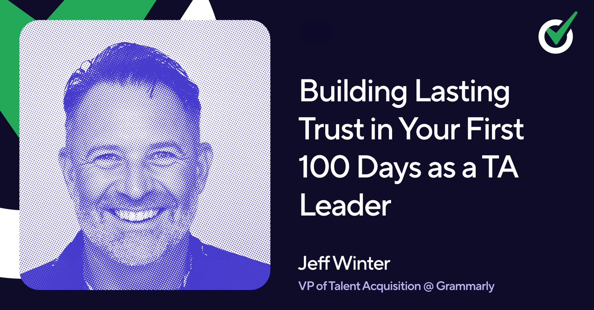 Episode 43 - Building Lasting Trust in Your First 100 Days as a TA Leader