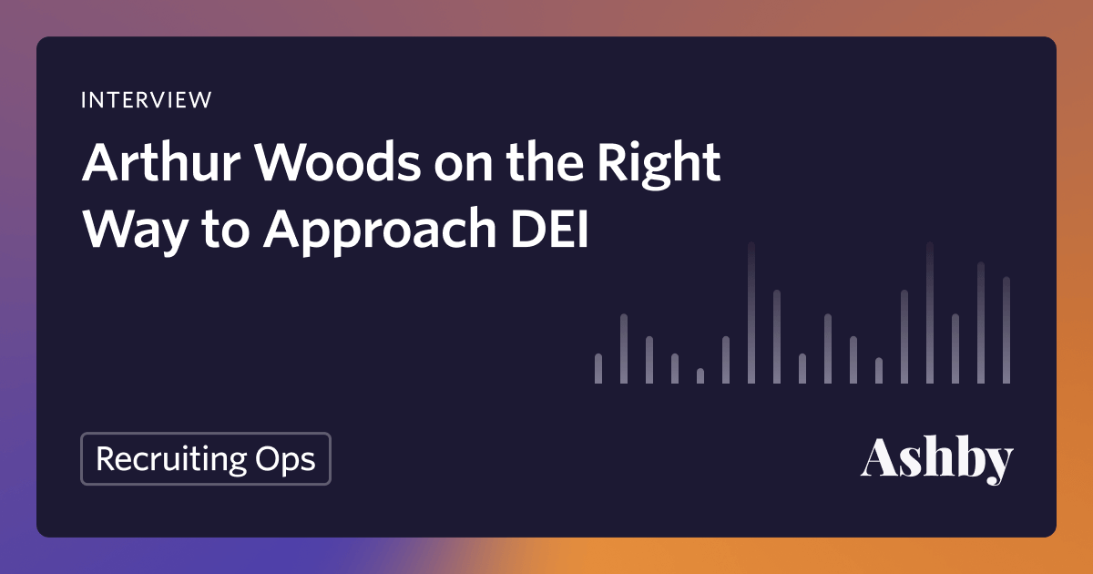 Mathison’s Arthur Woods on the Right Way to Approach DEI